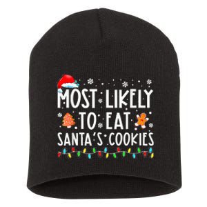 Most Likely To Eat Santas Cookies Family Christmas Holiday  Short Acrylic Beanie