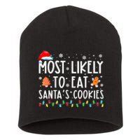 Most Likely To Eat Santas Cookies Family Christmas Holiday  Short Acrylic Beanie