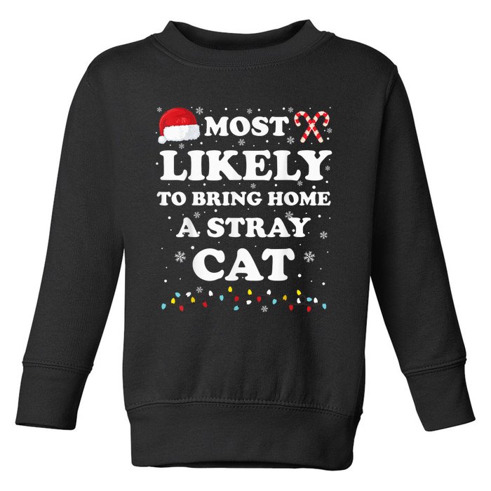 Most Likely To Bring Home A Stray Cat Matching Family Toddler Sweatshirt