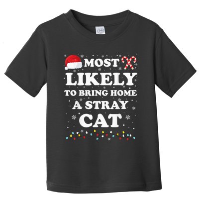 Most Likely To Bring Home A Stray Cat Matching Family Toddler T-Shirt