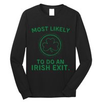 Most Likely To Do An Irish Exit Funny St Patricks Day Long Sleeve Shirt