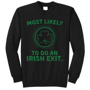 Most Likely To Do An Irish Exit Funny St Patricks Day Sweatshirt