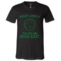 Most Likely To Do An Irish Exit Funny St Patricks Day V-Neck T-Shirt