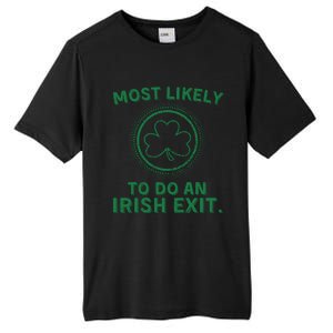 Most Likely To Do An Irish Exit Funny St Patricks Day Tall Fusion ChromaSoft Performance T-Shirt