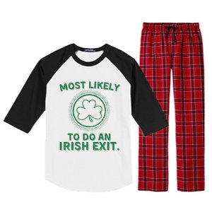 Most Likely To Do An Irish Exit Funny St Patricks Day Raglan Sleeve Pajama Set