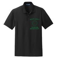 Most Likely To Do An Irish Exit Funny St Patricks Day Dry Zone Grid Polo