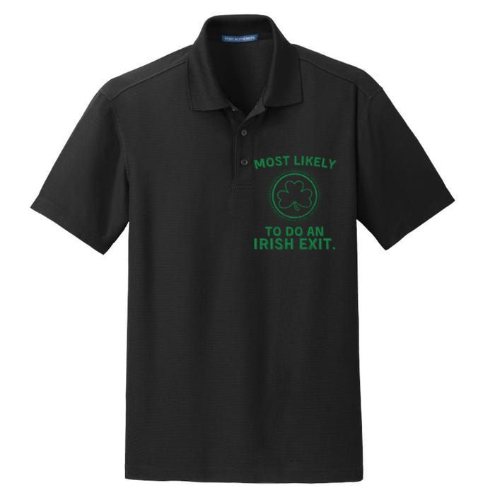 Most Likely To Do An Irish Exit Funny St Patricks Day Dry Zone Grid Polo