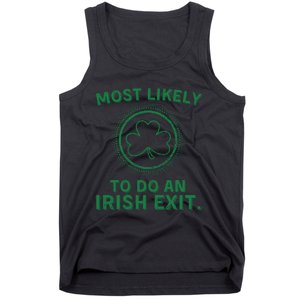 Most Likely To Do An Irish Exit Funny St Patricks Day Tank Top