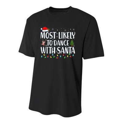 Most Likely To Dance With Santa Family Matching Christmas Youth Performance Sprint T-Shirt