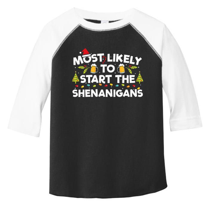 Most Likely To Start The Shenanigans Funny Family Christmas Toddler Fine Jersey T-Shirt