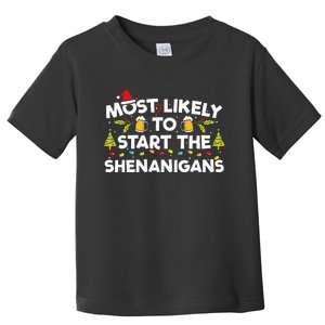 Most Likely To Start The Shenanigans Funny Family Christmas Toddler T-Shirt