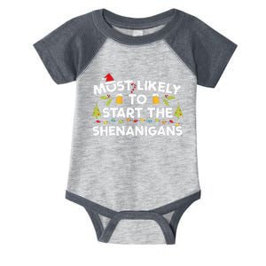 Most Likely To Start The Shenanigans Funny Family Christmas Infant Baby Jersey Bodysuit