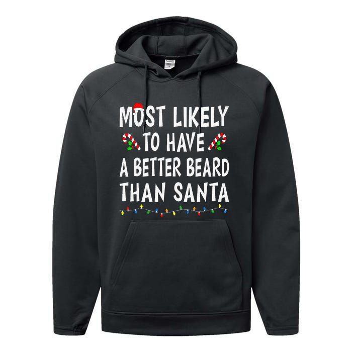 Most Likely To Have Better Beard Than Santa Funny Christmas Gift Performance Fleece Hoodie