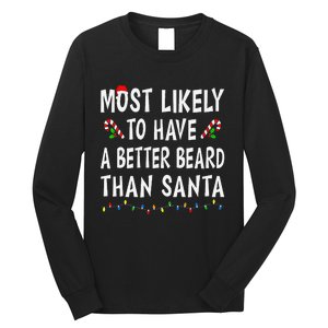 Most Likely To Have Better Beard Than Santa Funny Christmas Gift Long Sleeve Shirt