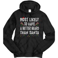 Most Likely To Have Better Beard Than Santa Funny Christmas Gift Tie Dye Hoodie