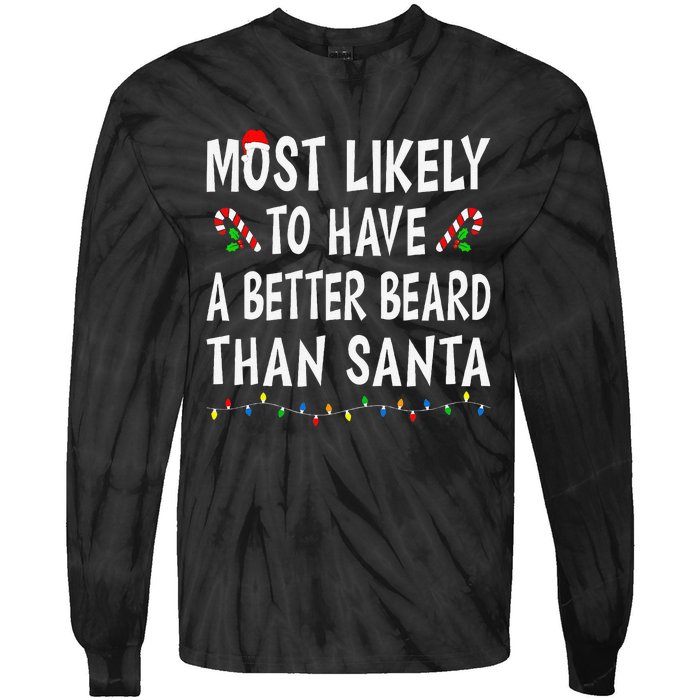 Most Likely To Have Better Beard Than Santa Funny Christmas Gift Tie-Dye Long Sleeve Shirt