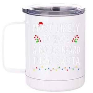 Most Likely To Have Better Beard Than Santa Funny Christmas Gift 12 oz Stainless Steel Tumbler Cup