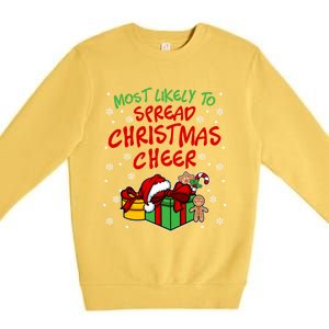 Most Likely To Spread Christmas Cheer Gift Premium Crewneck Sweatshirt