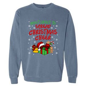 Most Likely To Spread Christmas Cheer Gift Garment-Dyed Sweatshirt