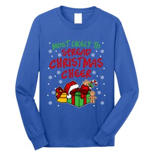 Most Likely To Spread Christmas Cheer Gift Long Sleeve Shirt