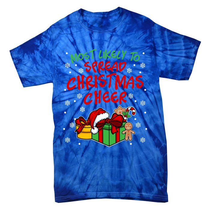 Most Likely To Spread Christmas Cheer Gift Tie-Dye T-Shirt