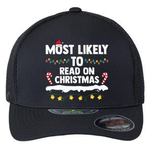 Most Likely To Read On Christmas Family Group Matching Xmas Flexfit Unipanel Trucker Cap