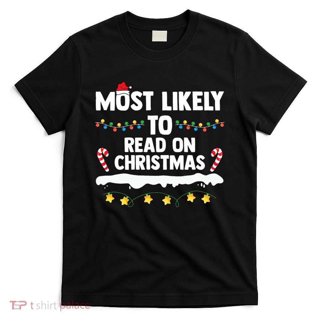 Most Likely To Read On Christmas Family Group Matching Xmas T-Shirt