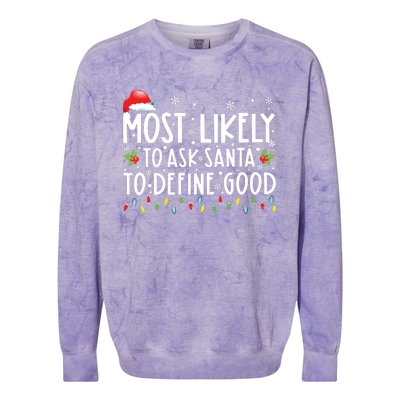 Most Likely To Ask Santa To Define Good Christmas Matching Colorblast Crewneck Sweatshirt