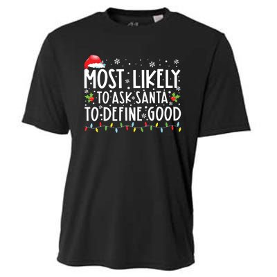 Most Likely To Ask Santa To Define Good Christmas Matching Cooling Performance Crew T-Shirt