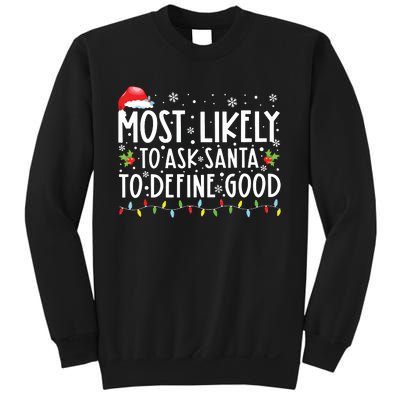 Most Likely To Ask Santa To Define Good Christmas Matching Sweatshirt