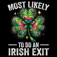 Most Likely To Do An Irish Exit St Patricks Day 3 Flat Bill Trucker Hat