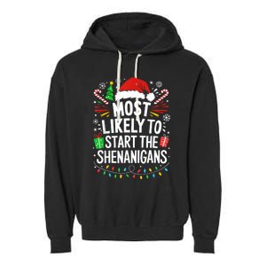 Most Likely To Start The Shenanigans Family Christmas Garment-Dyed Fleece Hoodie