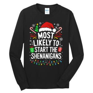 Most Likely To Start The Shenanigans Family Christmas Tall Long Sleeve T-Shirt