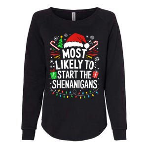 Most Likely To Start The Shenanigans Family Christmas Womens California Wash Sweatshirt