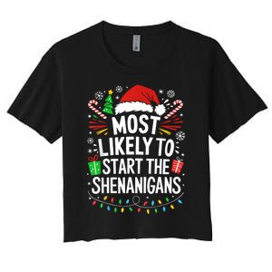 Most Likely To Start The Shenanigans Family Christmas Women's Crop Top Tee