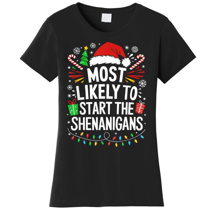 Most Likely To Start The Shenanigans Family Christmas Women's T-Shirt