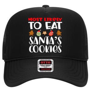 Most Likely To Eat Santas Cookies Family Xmas Holiday High Crown Mesh Back Trucker Hat