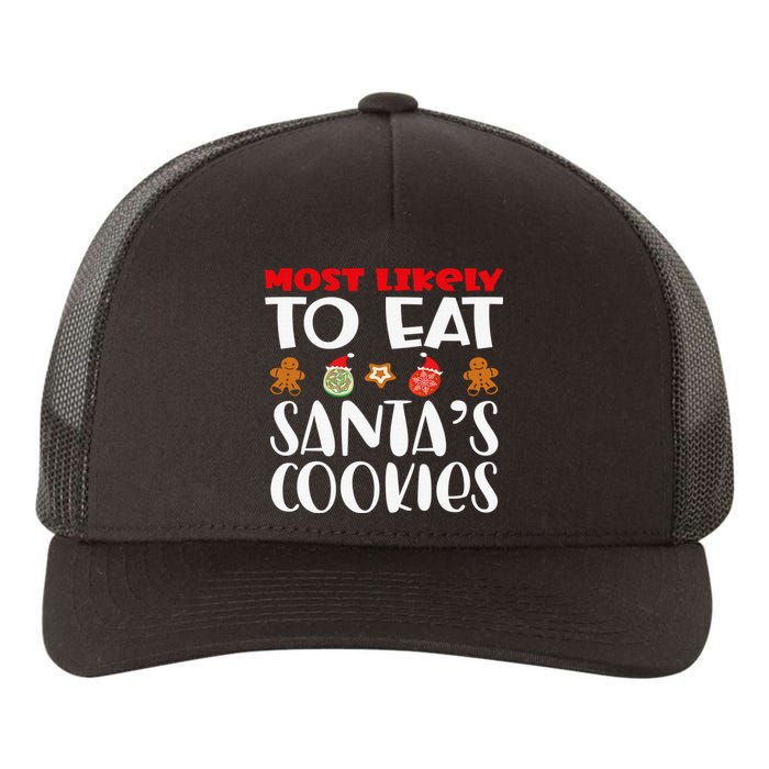 Most Likely To Eat Santas Cookies Family Xmas Holiday Yupoong Adult 5-Panel Trucker Hat