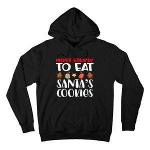 Most Likely To Eat Santas Cookies Family Xmas Holiday Hoodie