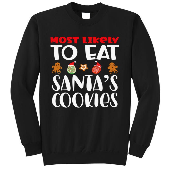 Most Likely To Eat Santas Cookies Family Xmas Holiday Sweatshirt