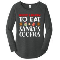 Most Likely To Eat Santas Cookies Family Xmas Holiday Women's Perfect Tri Tunic Long Sleeve Shirt