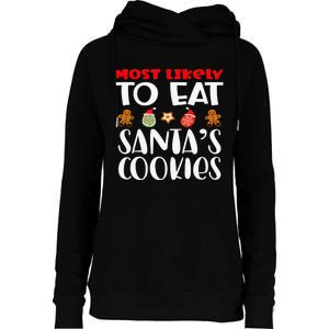 Most Likely To Eat Santas Cookies Family Xmas Holiday Womens Funnel Neck Pullover Hood