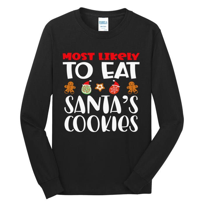 Most Likely To Eat Santas Cookies Family Xmas Holiday Tall Long Sleeve T-Shirt