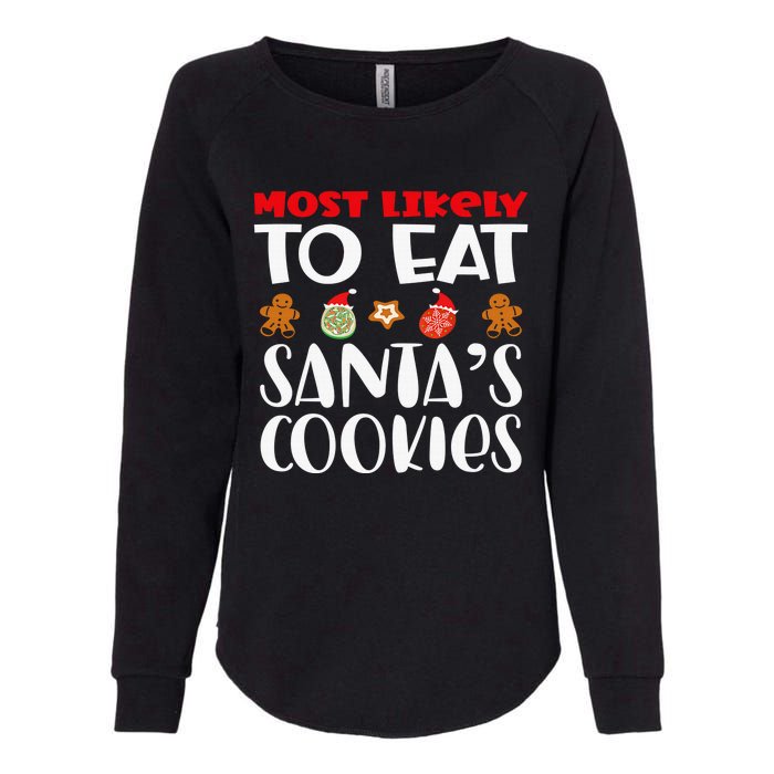 Most Likely To Eat Santas Cookies Family Xmas Holiday Womens California Wash Sweatshirt