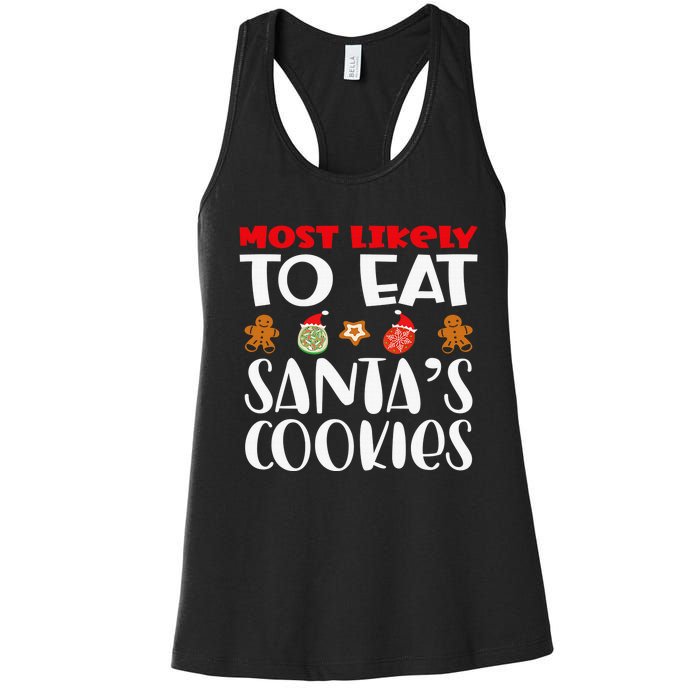 Most Likely To Eat Santas Cookies Family Xmas Holiday Women's Racerback Tank