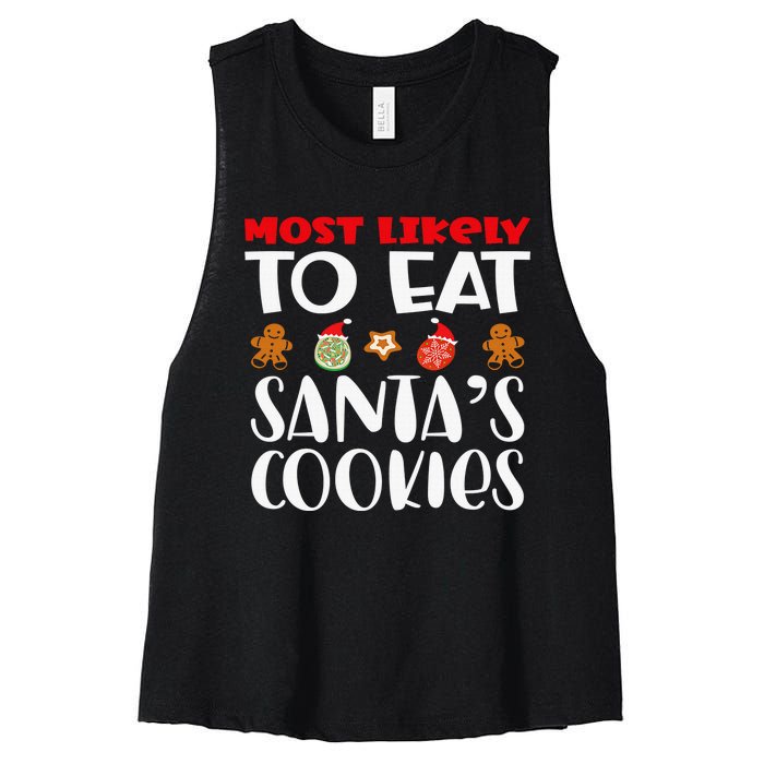 Most Likely To Eat Santas Cookies Family Xmas Holiday Women's Racerback Cropped Tank