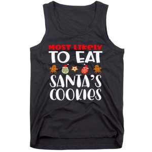 Most Likely To Eat Santas Cookies Family Xmas Holiday Tank Top