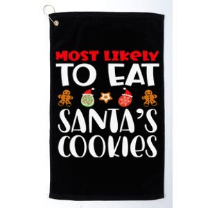 Most Likely To Eat Santas Cookies Family Xmas Holiday Platinum Collection Golf Towel