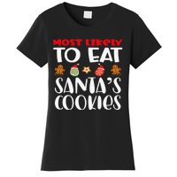 Most Likely To Eat Santas Cookies Family Xmas Holiday Women's T-Shirt