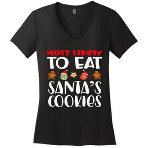 Most Likely To Eat Santas Cookies Family Xmas Holiday Women's V-Neck T-Shirt